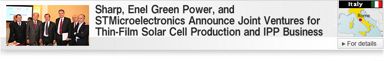 Sharp, Enel Green Power, and STMicroelectronics Announce Joint Ventures for Thin-Film Solar Cell 
